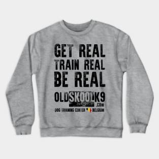 Train Real Crewneck Sweatshirt